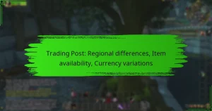Trading Post: Regional differences, Item availability, Currency variations