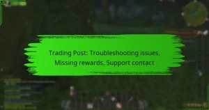 Trading Post: Troubleshooting issues, Missing rewards, Support contact