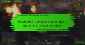 Twitch Drops: Community events, Special promotions, Limited-time offers