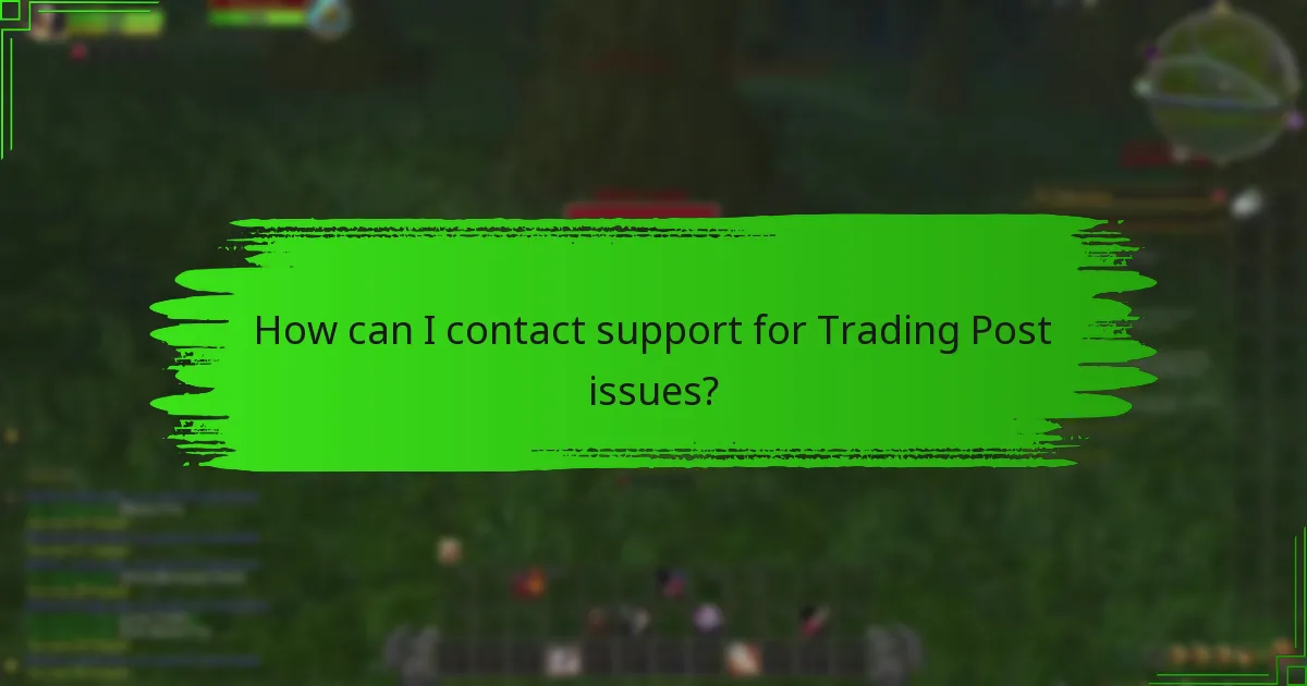 How can I contact support for Trading Post issues?