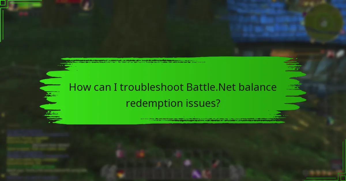 How can I troubleshoot Battle.Net balance redemption issues?