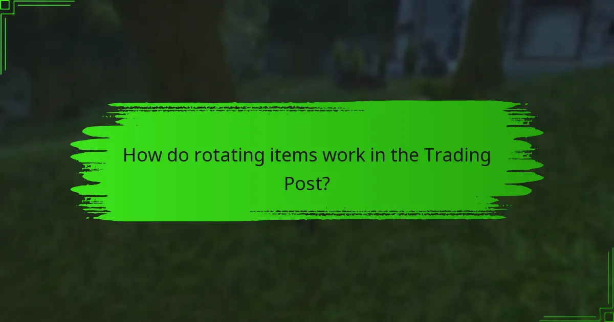 How do rotating items work in the Trading Post?