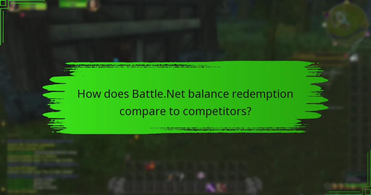 How does Battle.Net balance redemption compare to competitors?