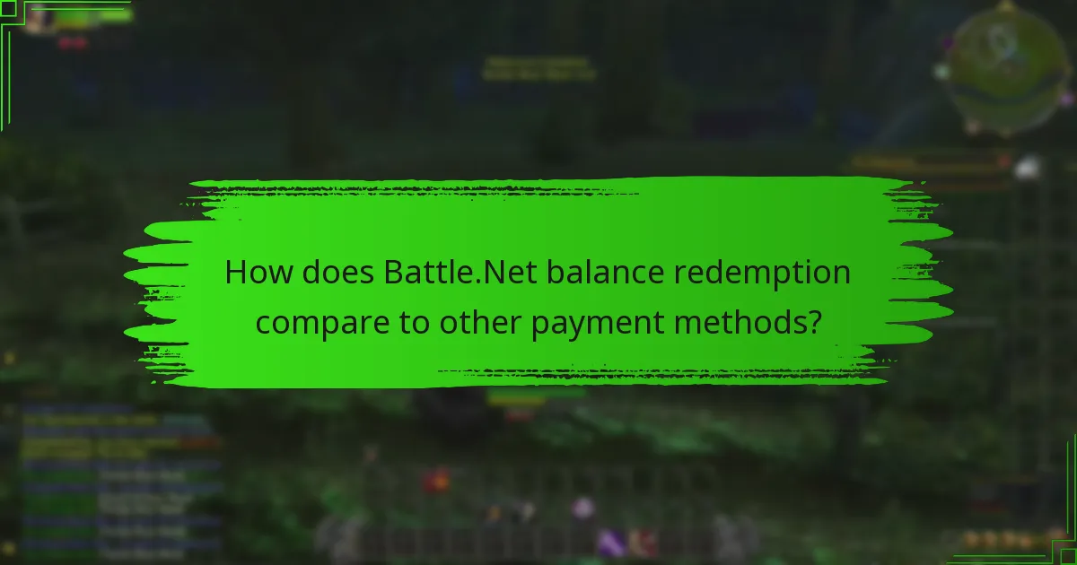 How does Battle.Net balance redemption compare to other payment methods?