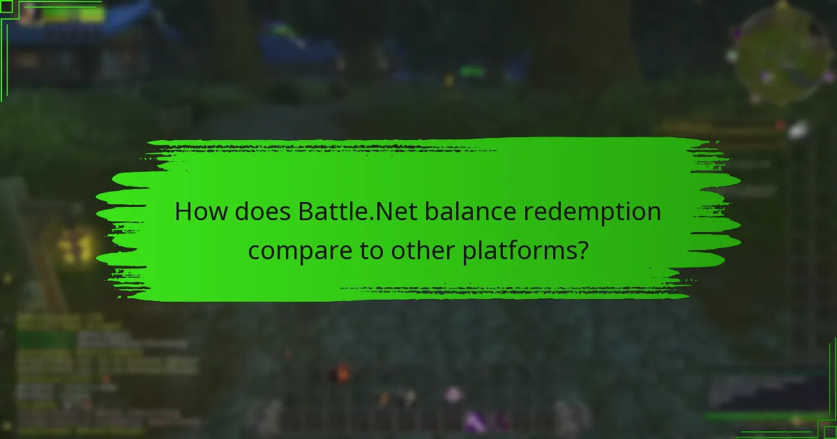 How does Battle.Net balance redemption compare to other platforms?