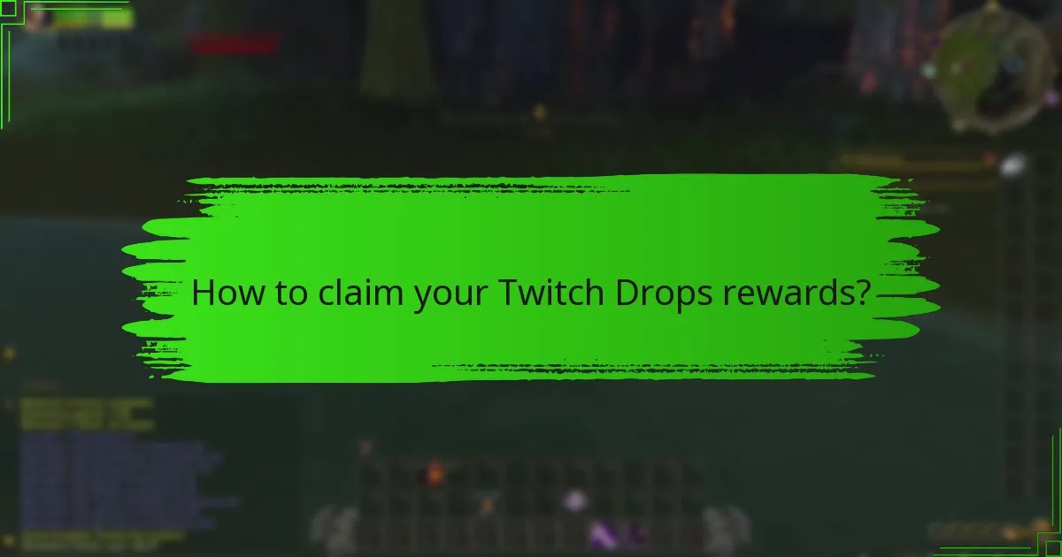How to claim your Twitch Drops rewards?