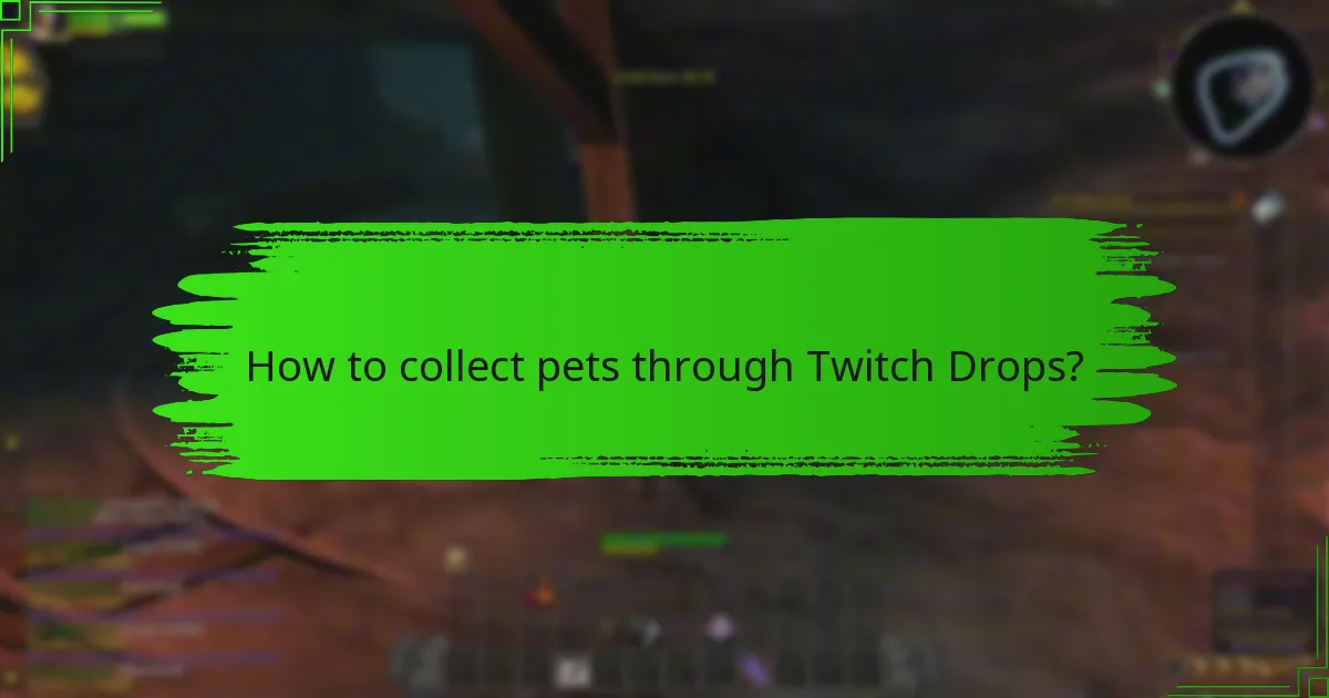 How to collect pets through Twitch Drops?