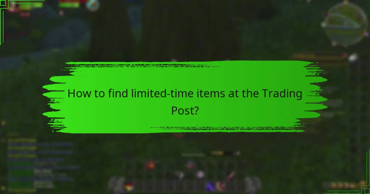 How to find limited-time items at the Trading Post?