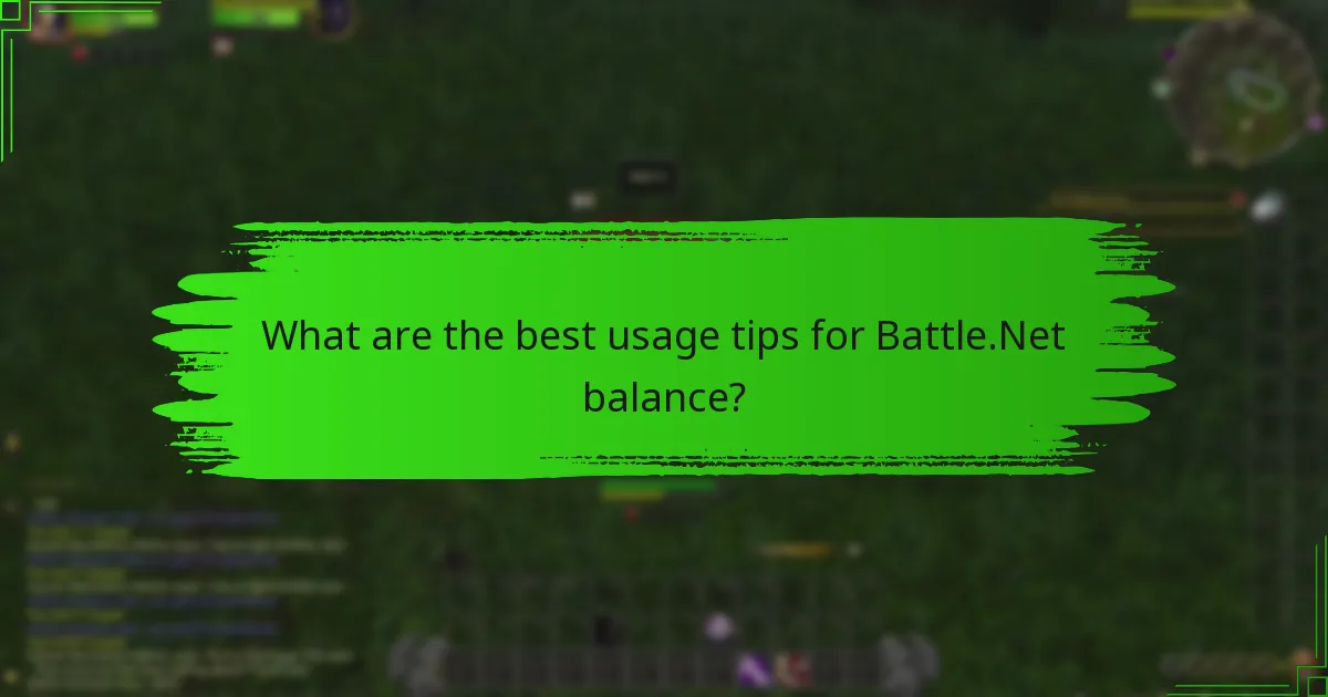 What are the best usage tips for Battle.Net balance?