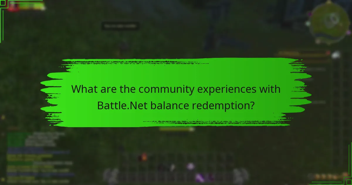 What are the community experiences with Battle.Net balance redemption?
