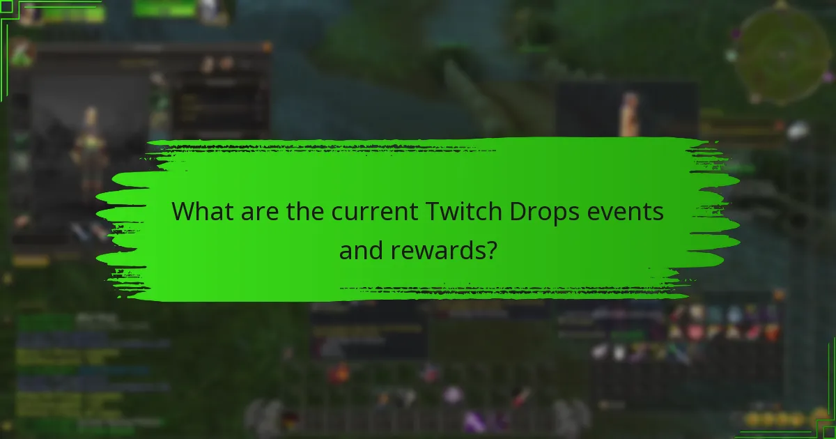 What are the current Twitch Drops events and rewards?