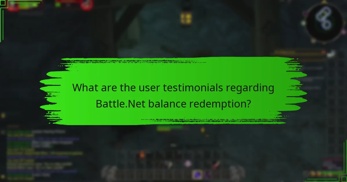 What are the user testimonials regarding Battle.Net balance redemption?