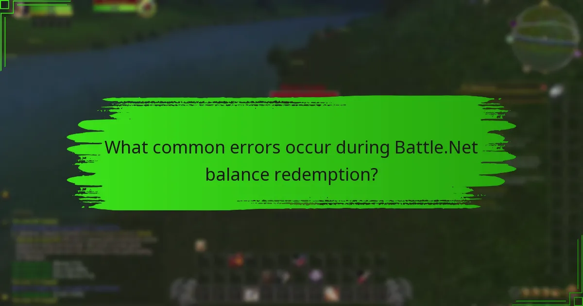 What common errors occur during Battle.Net balance redemption?