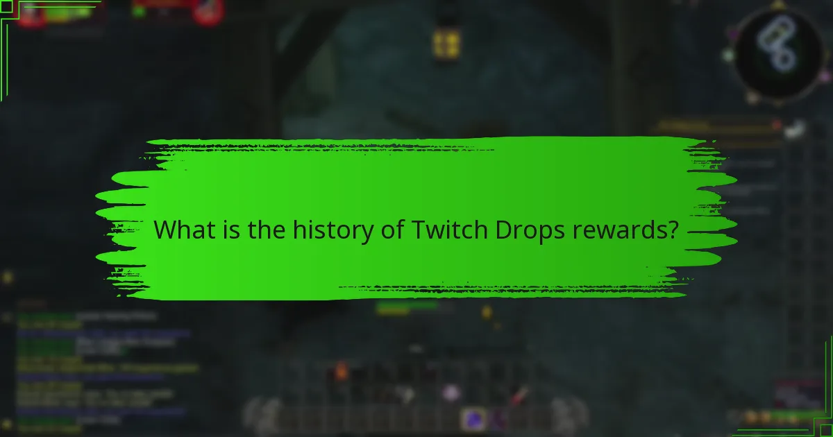 What is the history of Twitch Drops rewards?
