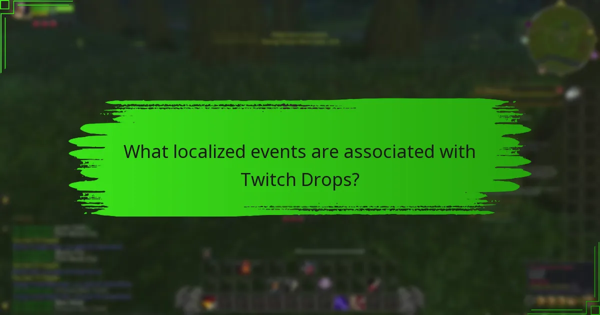 What localized events are associated with Twitch Drops?