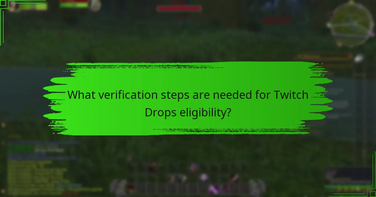 What verification steps are needed for Twitch Drops eligibility?