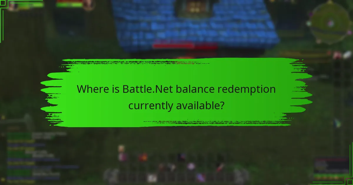 Where is Battle.Net balance redemption currently available?