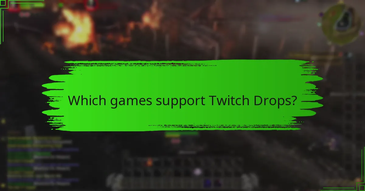 Which games support Twitch Drops?